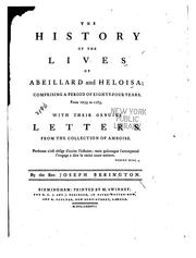 The History of the Lives of Abeillard and Heloisa: Comprising a Period of Eighty-four Years from .. by Joseph Berington