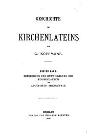 Cover of: Entstehung und Entwickelung des Kirchenlateins bis auf Augustinus-hieronymus