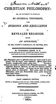 Cover of: Christian Philosophy, Or, An Attempt to Display by Internal Testimony, the Evidence and ...