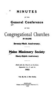 Minutes of the General Conference of the Congregatonal Churches in Maine ... Anniversary by General Conference of the Congregational Churches in Maine , Maine Missionary Society