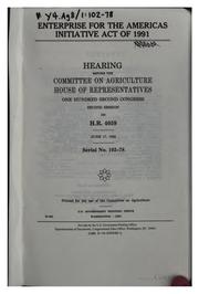 Cover of: Enterprise for the Americas Initiative Act of 1991: Hearing Before the ...