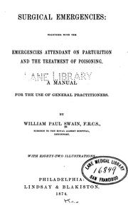 Cover of: Surgical emergencies, together with the emergencies attendant on parturition and the treatment ...