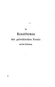 Cover of: Kunstformen der griechischen Poesie& ihre Bedeutung by Johann Hermann Heinrich Schmidt, Johann Hermann Heinrich Schmidt