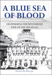 Cover of: A blue sea of blood: deciphering the mysterious fate of the USS Edsall