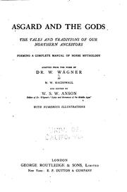 Cover of: Asgard and the Gods: The Tales and Traditions of Our Northern Ancestors ...