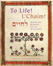 Cover of: L'chaim! =: [Le-ḥayim] : prayers and blessings for the home