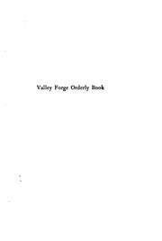 Valley Forge orderly book of General George Weedon of the Continental Army under command of Genl. George Washington by George Weedon , American Philosophical Society