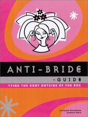Cover of: Anti-Bride Guide: Tying the Knot Outside of the Box