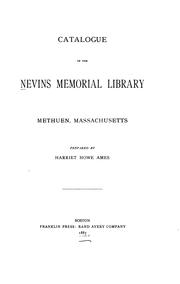 Cover of: Catalogue by Nevins Memorial Library (Methuen, Mass .), Harriet Howe Ames