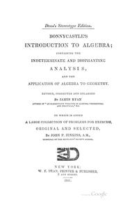 Bonnycastle's Introduction to Algebra: Containing the Indeterminate and Diophantine Analysis ... by John Bonnycastle , John F. Jenkins