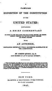 Cover of: A Familiar Exposition of the Constitution of the United States: Containing a Brief Commentary on ...