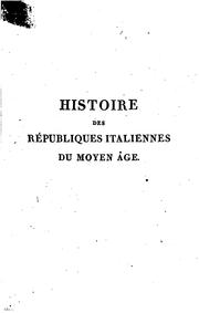 Cover of: Histoire des Républiques italiennes du Moyen Âge