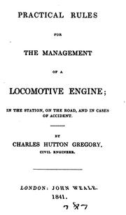 Cover of: Practical rules for the management of a locomotive engine