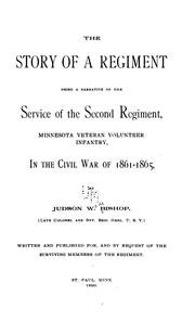 Cover of: The Story of a Regiment: Being a Narrative of the Service of the Second Regiment, Minnesota ...