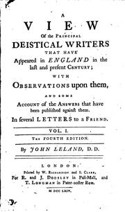 Cover of: A view of the principal deistical writers ... in England in the last and present century by John Leland undifferentiated
