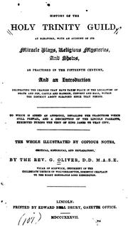 Cover of: History of the Holy Trinity Guild, at Sleaford, with an Account of Its Miracle Plays, Religious ...