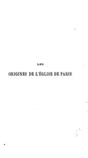 Cover of: Les origines de l'église de Paris. Saint Denys de Paris