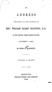 Cover of: An Address Delivered at the Funeral of Rev. William Ellery Channing: D. D., in the Federal ... by Ezra S. Gannett