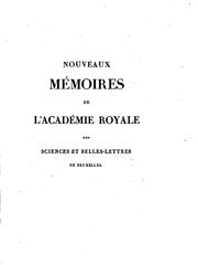 Cover of: Mémoires de l'Académie royale des sciences: des lettres et des beaux-arts de Belgique. Tome Ier ...