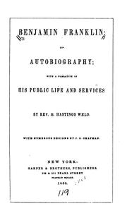 Cover of: Benjamin Franklin: His Autobiography; with a Narrative of His Public Life and Services