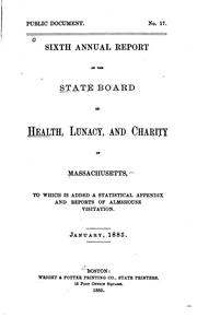 Cover of: Annual Report of the State Board of Health, Lunacy, and Charity of Massachusetts by Massachusetts State Board of Health, Lunacy , and Charity , Massachusetts