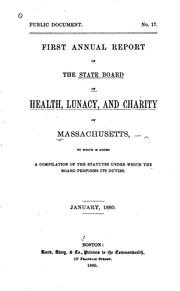 Cover of: Annual Report of the State Board of Health, Lunacy, and Charity of Massachusetts by Massachusetts State Board of Health, Lunacy , and Charity , Massachusetts