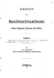 Cover of: Design of a High Speed Steam Engine: Notes, Diagrams, Formulas and Tables by Joseph Frederic Klein, Joseph Frederic Klein