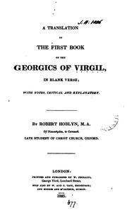 Cover of: A translation of the first book of the Georgics of Virgil, in blank verse, with notes. By R. Hoblyn by Publius Vergilius Maro