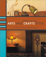 Cover of: Living in the Arts and Crafts Style: A Home Decorating Workbook