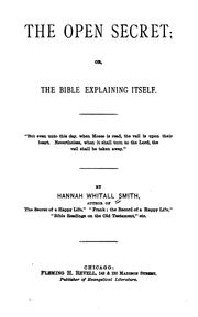 Cover of: The open secret, or, The Bible explaining itself