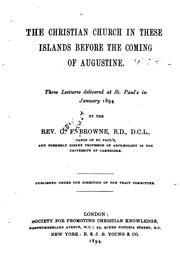Cover of: The Christian Church in These Islands Before the Coming of Augustine: Three Lectures Delivered ...