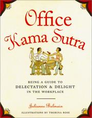 Cover of: Office kama sutra: being a guide to delectation & delight in the workplace