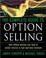 Cover of: The Complete Guide to Option Selling