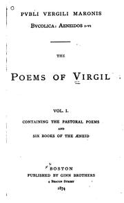 Cover of: The Poems of Virgil: Vol. I. Containing the Pastoral Poems and Six Books of the Æneid
