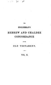 The Englishman's Hebrew and Chaldee Concordance of the Old Testament by George V. Wigram