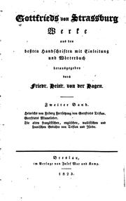 Cover of: Gottfrieds von Strassburg Werke aus den bessten Handschriften mit Einleitung ...