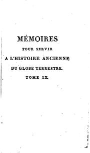 Cover of: Mémoires pour servir à l'histoire ancienne du globe terrestre