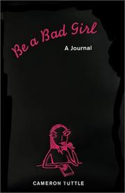 Cover of: Be a Bad Girl: A Journal