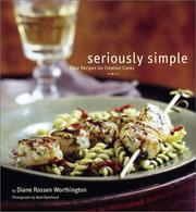 Cover of: Seriously simple: easy recipes for creative cooks