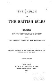 Cover of: The Church in the British Isles: Sketches of Its Continuous History from the Earliest Times to ...