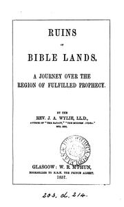 Cover of: Ruins of Bible lands: A Journey Over the Region of Fulfilled Prophecy by James Aitken Wylie