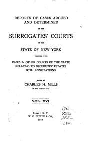 Cover of: Reports of Cases Argued and Determined in the Surrogates' Courts of the ...