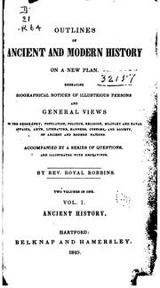 Cover of: Outlines of Ancient and Modern History on a New Plan: Embracing Biographical Notices of ...