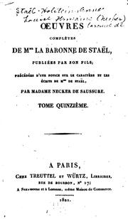 Cover of: Œuvres complètes de Mme. La Baronne de Staël, publiées par son fils ... by Staël (Anne-Louise -Germaine), Auguste Louis Staël-Holstein , Albertine-Adrienne Necker de Saussure