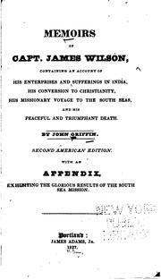 Cover of: Memoirs of Capt. James Wilson: Containing an Account of His Enterprises and ... by John Griffin