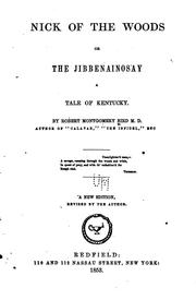 Cover of: Nick of the Woods: Or, The Jibbenainosay; a Tale of Kentucky by Robert Montgomery Bird