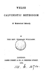 Cover of: Welsh Calvinistic methodism, a historical sketch