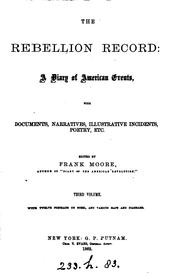 The Rebellion Record: A Diary of American Events, with Documents, Narratives ... by Frank Moore, Edward Everett