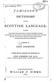 Cover of: Jamieson's Dictionary of the Scottish Language: In which the Words are Explained in Their ...