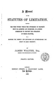 Cover of: A Manual of the Statutes of Limitation, Showing the Time Within which the Ownership of Property ...